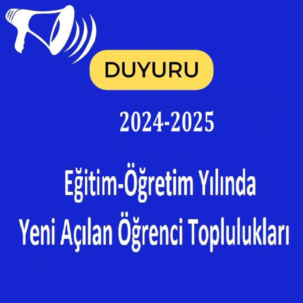 2024-2025 Öğretim Yılında Açılması Uygun Görülen Topluluklar