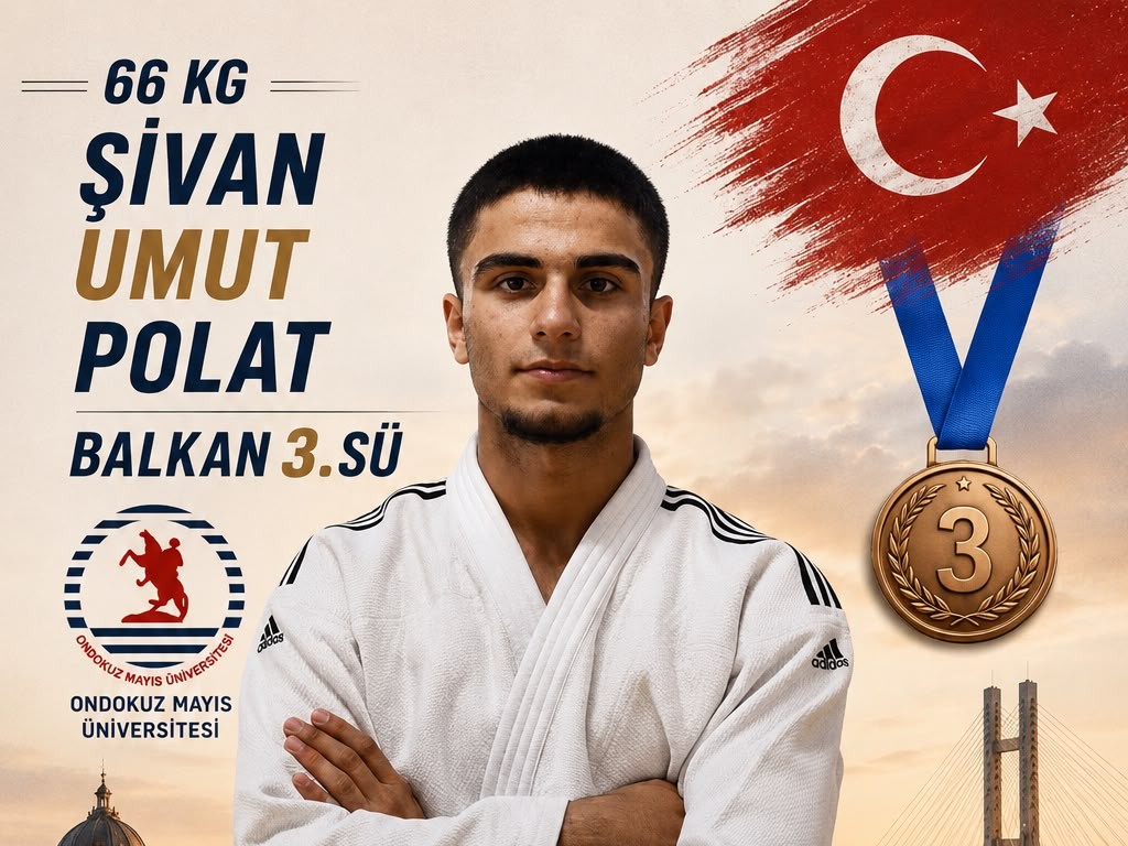 Balkan Şampiyonası’nda OMÜ Gururu: Öğrencimiz Şivan Umut Polat’tan Bronz Madalya